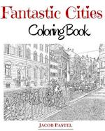 Fantastic Cities Coloring Book