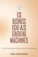 13 Business Ideas Generating Machines