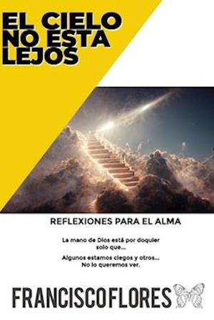 El Cielo No Esta Lejos