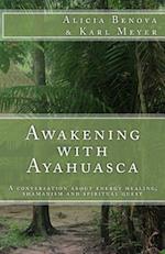 Awakening with Ayahuasca