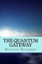 The Quantum Gateway