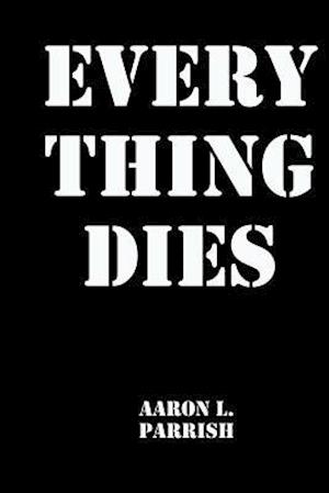 Every Thing Dies