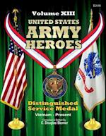 United States Army Heroes - Volume XIII