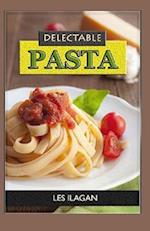 Delectable Pasta Recipes