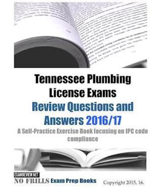 Tennessee Plumbing License Exams Review Questions and Answers 2016/17