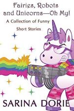 Fairies, Robots and Unicorns?--Oh My!