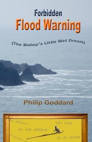 Forbidden Flood Warning: The Bishop's Little Wet Dream