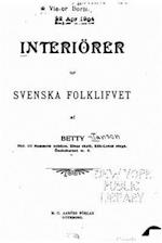 Interiörer Ur Svenska Folklifvet