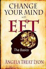 Change Your Mind with Eft