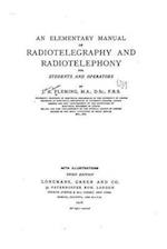 An Elementary Manual of Radiotelegraphy and Radiotelephony