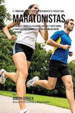 El Programa Completo de Entrenamiento de Fuerza Para Maratonistas