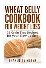Wheat Belly Cookbook for Weight Loss