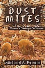 Dust Mites ? Nature?s Garbage Collectors