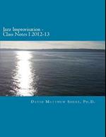 Jazz Improvisation Class Notes I 2012-13