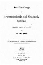 Die Grundzüge Der Erkenntnisz Theorie Und Metaphysik Spinozas