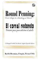 Round Penning: First Steps to Starting a Horse / El corral redondo: Primeros pa 