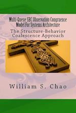 Multi-Queue SBC Observation Congruence Model for Systems Architecture