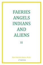 Faeries Angels Indians and Aliens Volume 3 2nd Edition
