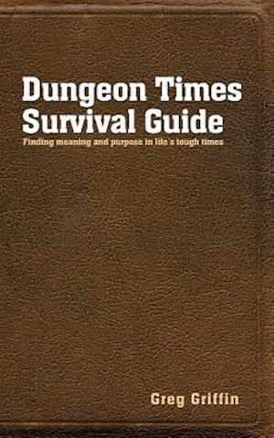 Dungeon Times Survival Guide