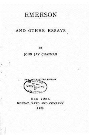 Emerson, and Other Essays