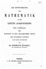 Die Entwickelung Der Mathematik in Den Letzten Jahrhunderten