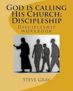 God is calling His Church; Discipleship