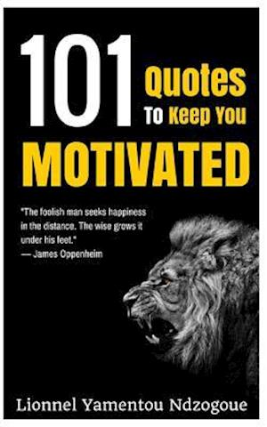 101 Quotes to Keep You Motivated