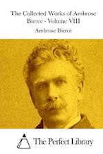 The Collected Works of Ambrose Bierce - Volume VIII