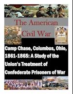 Camp Chase, Columbus, Ohio, 1861-1865