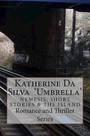 Katherine Da Silva 'Umbrella': Nemesis: short stories and The Island