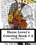 Horse Lover's Coloring Book #2 Second Edition