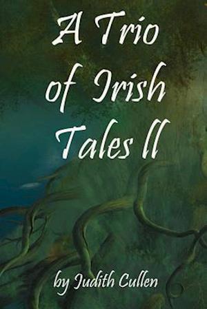 A Trio of Irish Tales II