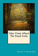 Tales from Where the Road Ends