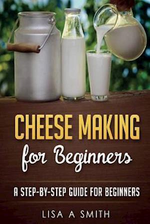Cheese Making for Beginners