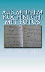 Aus Meinem Kochbuch. Mit Fotos