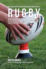 Ricette Per La Massa Muscolare, Prima E Dopo La Competizione Nel Rugby