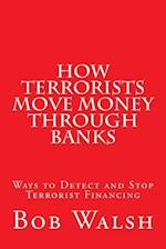 How Terrorists Move Money Through Banks