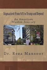 Stigmatized! from 9/11 to Trump and Beyond