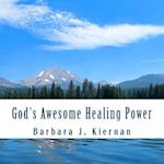 God's Awesome Healing Power