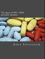 The Quest of HIV/AIDS Preventive Measures.