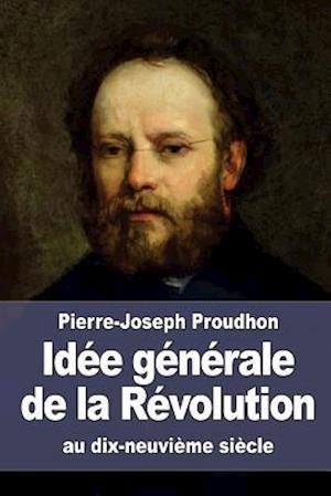 Idee Generale de La Revolution Au Dix-Neuvieme Siecle