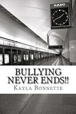 Bullying Never Ends!!