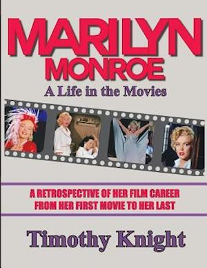 Marilyn Monroe, a Life in the Movies