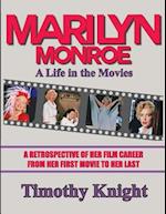 Marilyn Monroe, a Life in the Movies