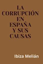 La Corrupcion En Espana y Sus Causas