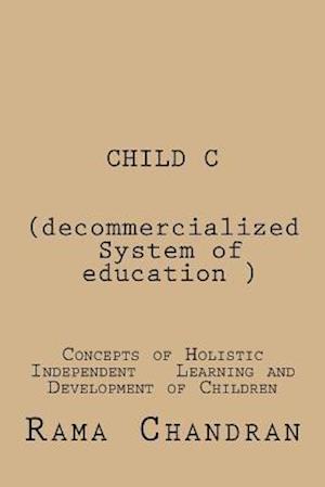 Child -C (Decommercialized System of Education)