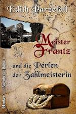 Meister Frantz Und Die Perlen Der Zahlmeisterin