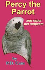 Percy the Parrot: and other pet subjects 