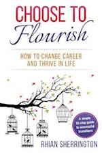 Choose to Flourish