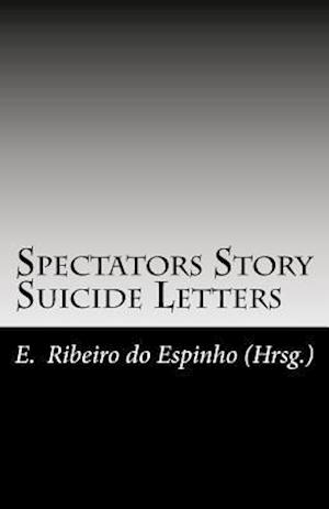 Spectators Story / Suicide Letters